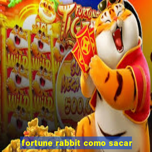 fortune rabbit como sacar