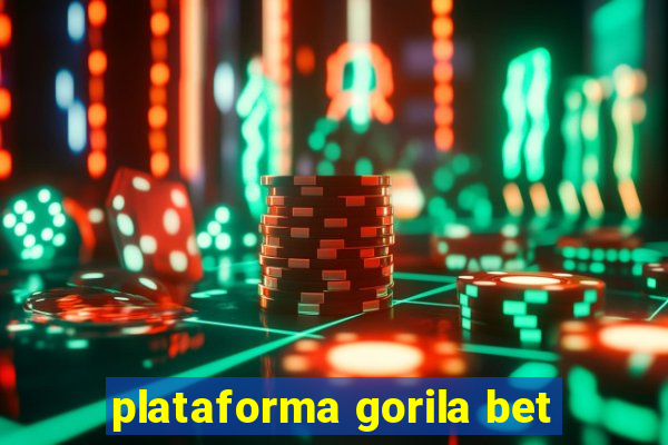 plataforma gorila bet