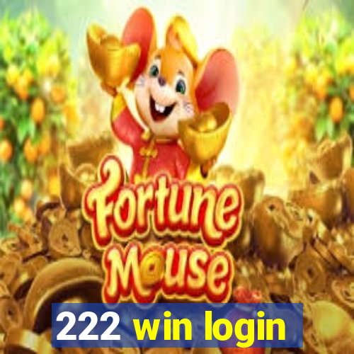 222 win login