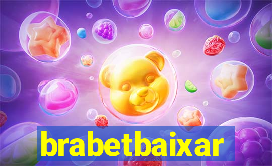 brabetbaixar