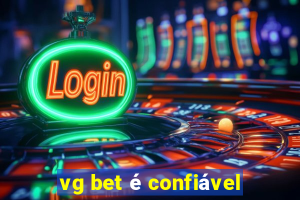 vg bet é confiável