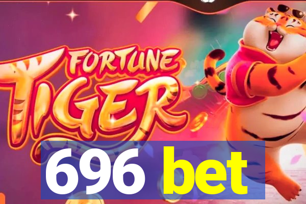 696 bet