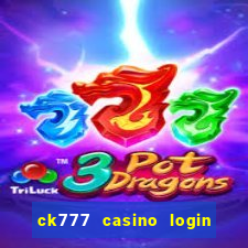 ck777 casino login register mobile