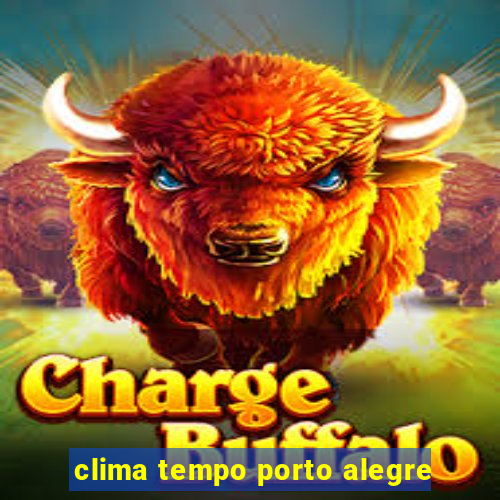 clima tempo porto alegre