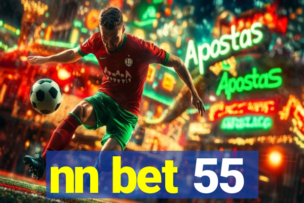 nn bet 55