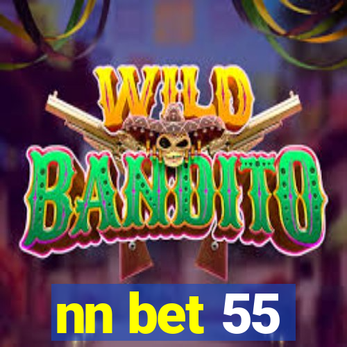 nn bet 55