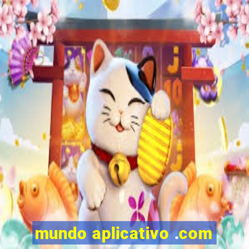 mundo aplicativo .com