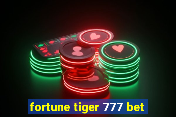 fortune tiger 777 bet