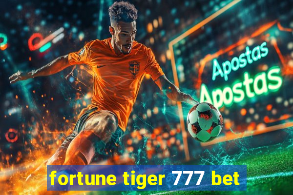 fortune tiger 777 bet