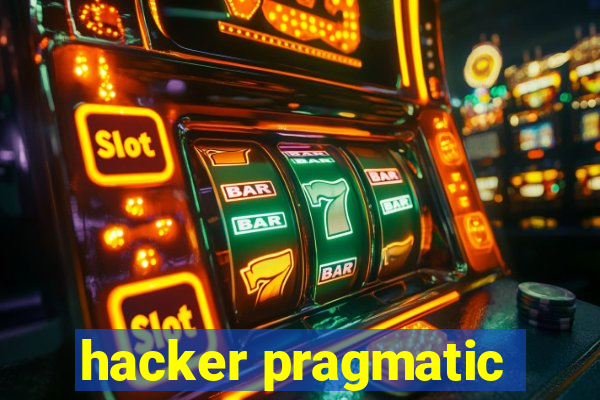 hacker pragmatic