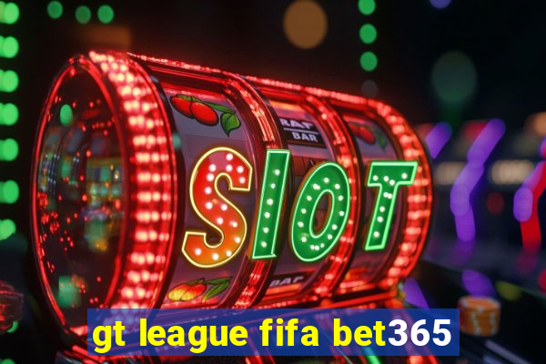 gt league fifa bet365