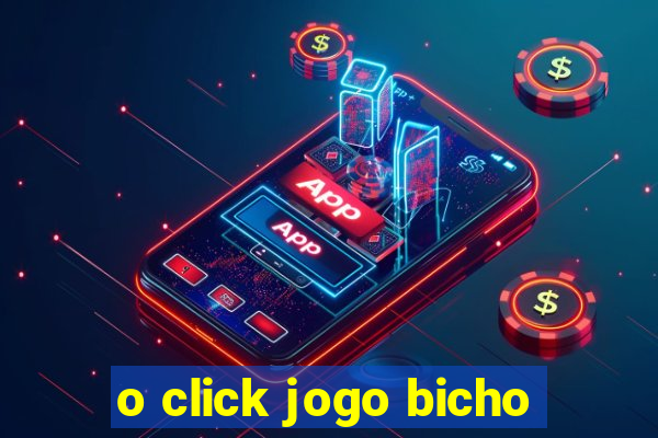 o click jogo bicho