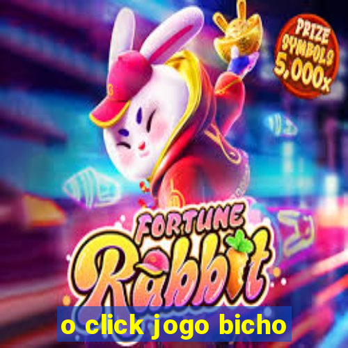 o click jogo bicho