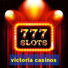 victoria casinos