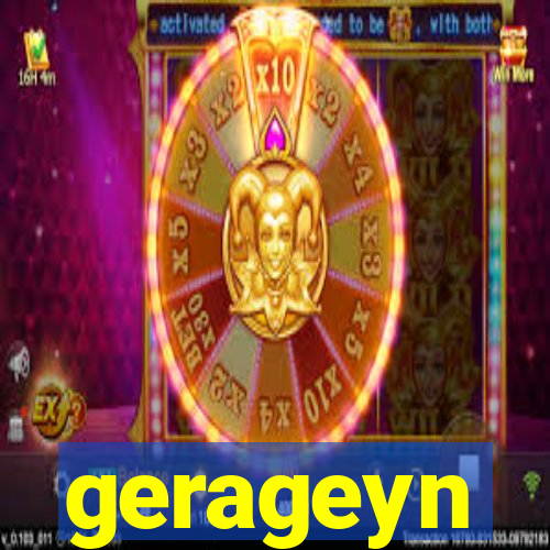 gerageyn