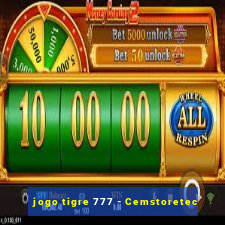 jogo tigre 777 - Cemstoretec