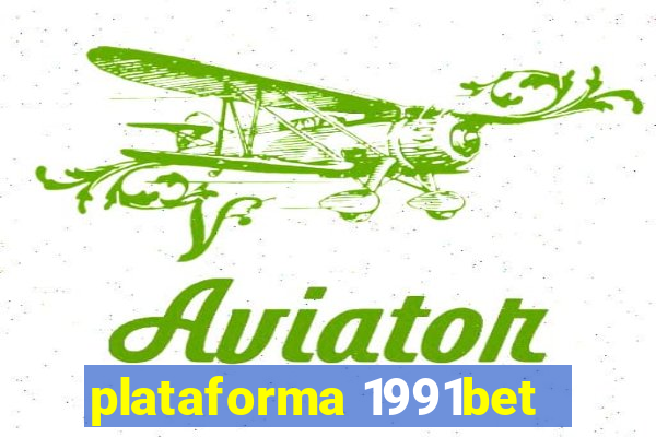 plataforma 1991bet