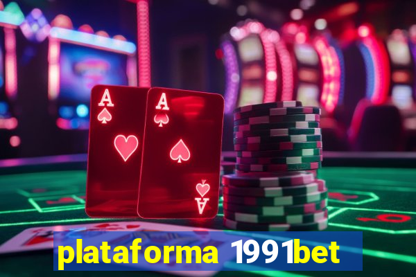 plataforma 1991bet