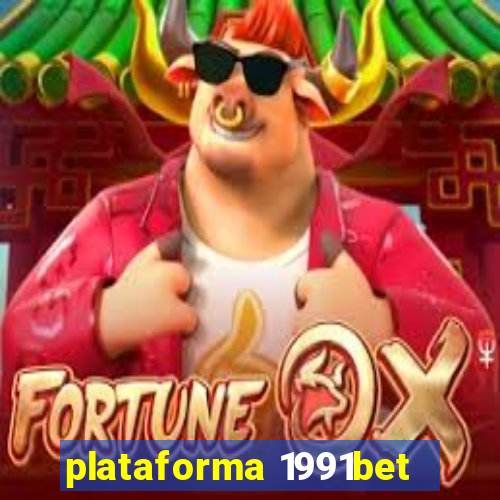 plataforma 1991bet