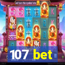 107 bet