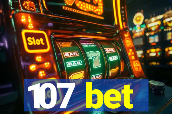 107 bet