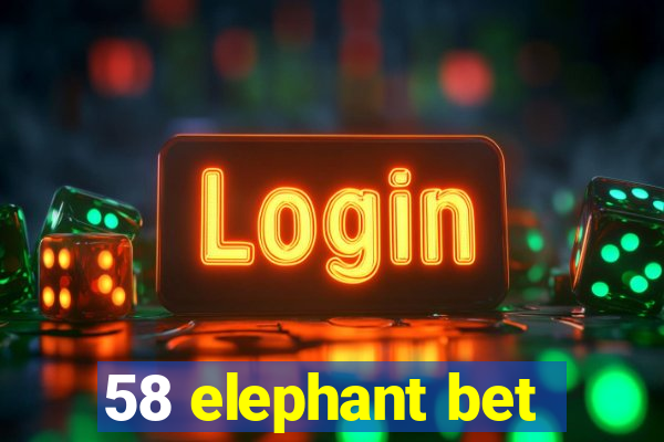 58 elephant bet