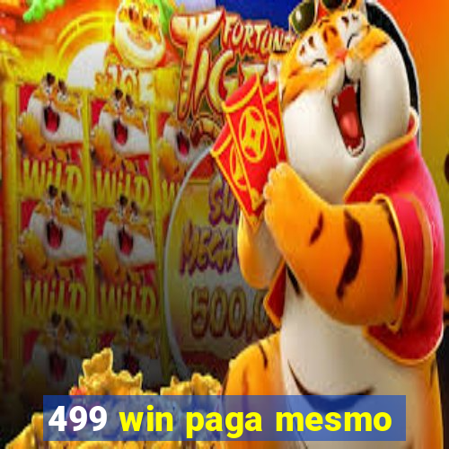 499 win paga mesmo