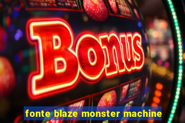 fonte blaze monster machine