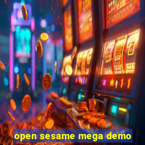 open sesame mega demo