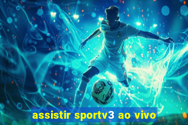 assistir sportv3 ao vivo