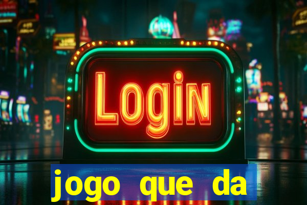 jogo que da dinheiro de verdade sem precisar depositar