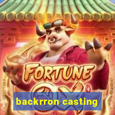 backrron casting