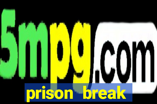 prison break assistir online