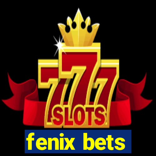 fenix bets