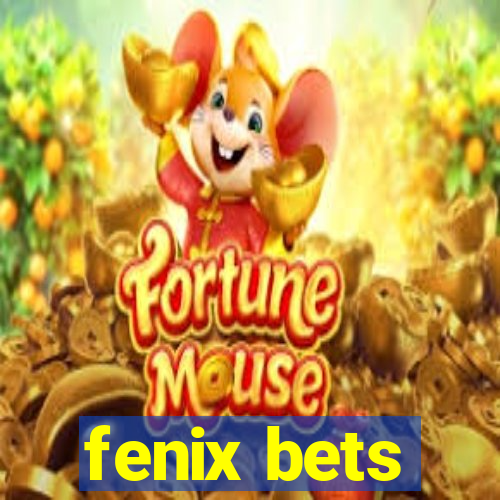 fenix bets