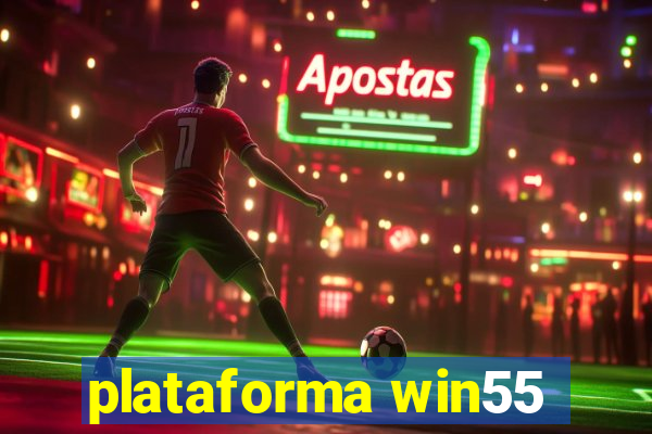 plataforma win55