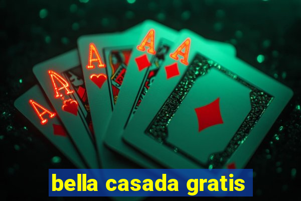 bella casada gratis