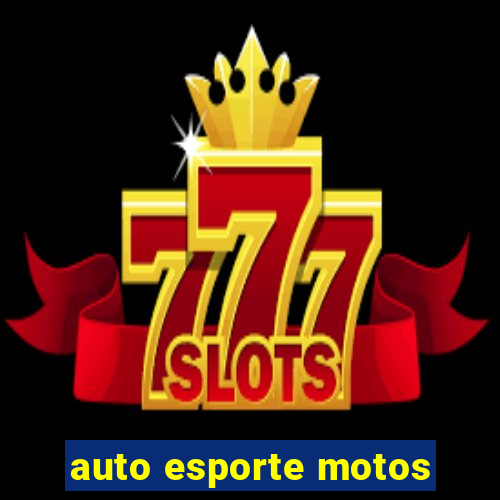 auto esporte motos