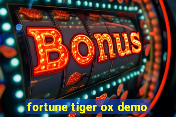 fortune tiger ox demo