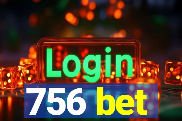 756 bet