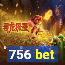 756 bet