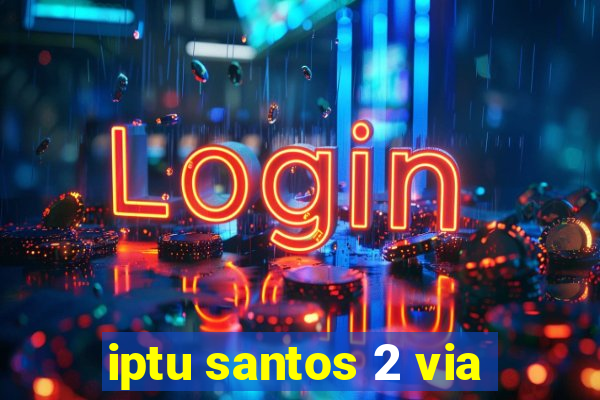 iptu santos 2 via