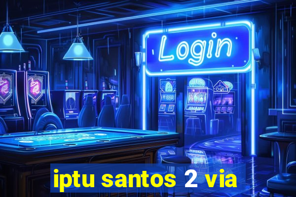 iptu santos 2 via