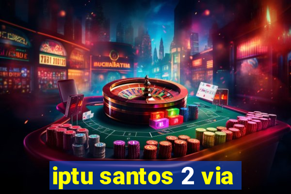 iptu santos 2 via