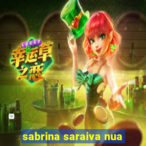 sabrina saraiva nua