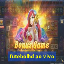 futebolhd ao vivo