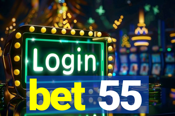 bet 55