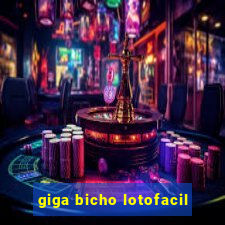 giga bicho lotofacil