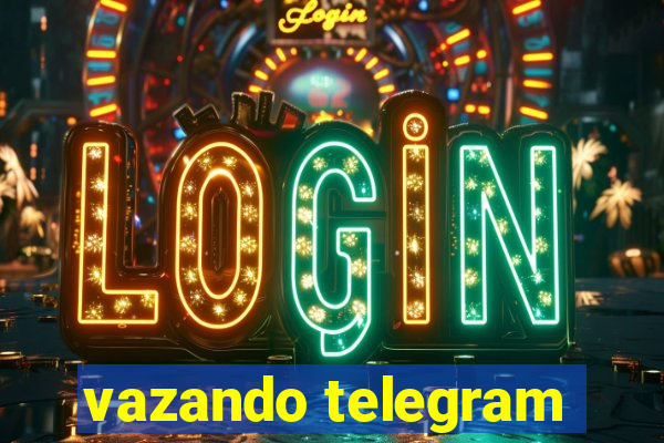 vazando telegram