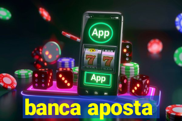 banca aposta